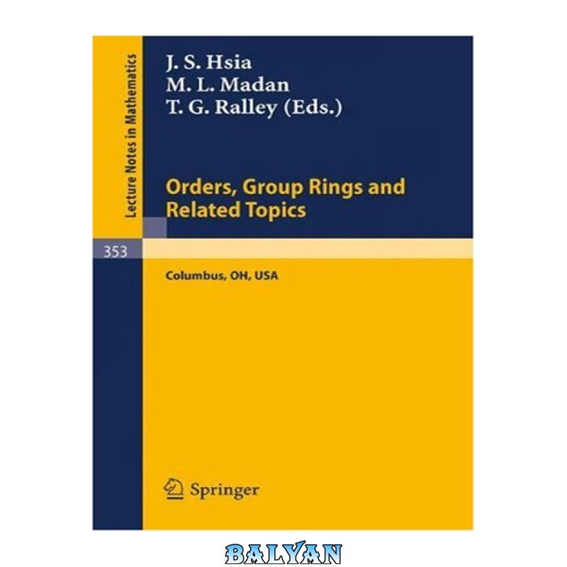 دانلود کتاب Proceedings of the Conference on Orders Group Rings and Related Topics